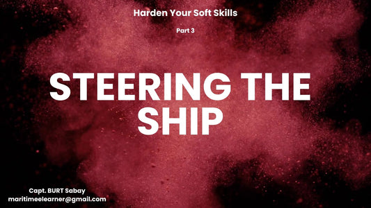 Part 3: Steering the Ship - Leadership, Teamwork & Influence