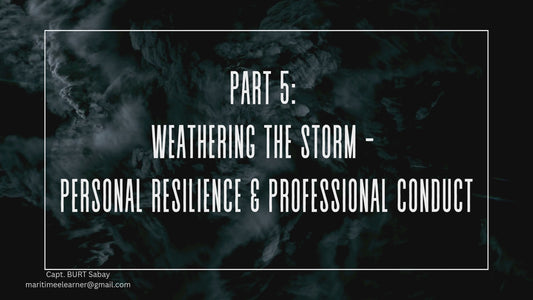 Part 5: Weathering the Storm - Personal Resilience & Professional Conduct