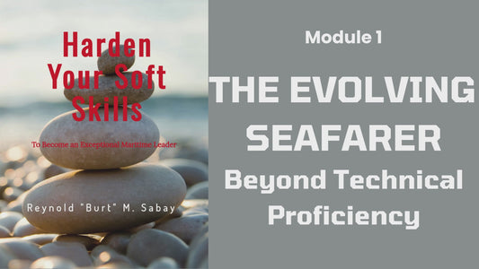 Part 1: Setting Sail - The Indispensable Role of Soft Skills in Modern Seafaring